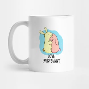 Love Every Bunny Cute Bunny Pun. Mug